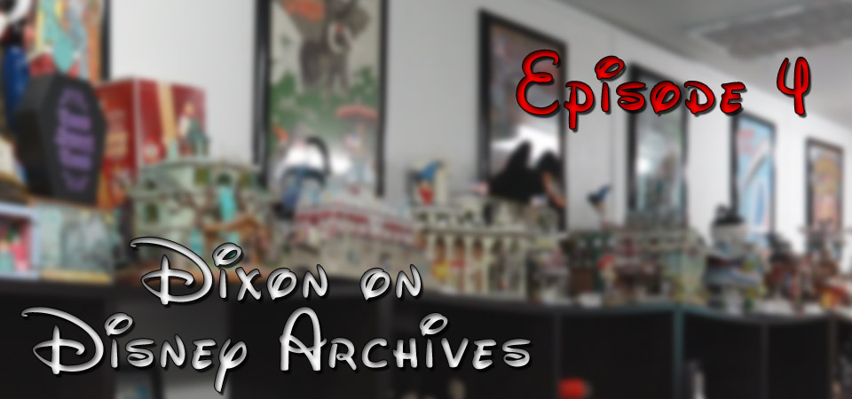 Dixon on Disney Archives – Episode 4 (S1E4)