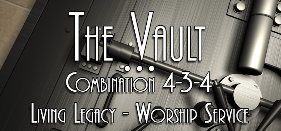 From the Vault – Living Legacy – Worship Service (S1E32)