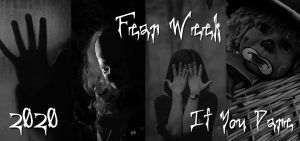 Fear Week 2020 – Episode 4 – If You Dare