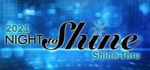 2021 Night to Shine – Shine-Thru