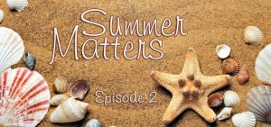 Summer Matters – Episode 2