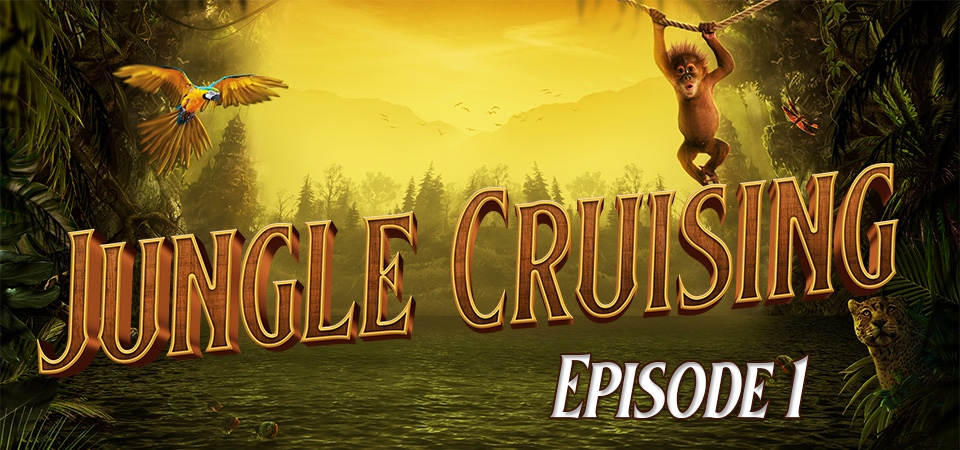 Jungle Cruising – Episode 1