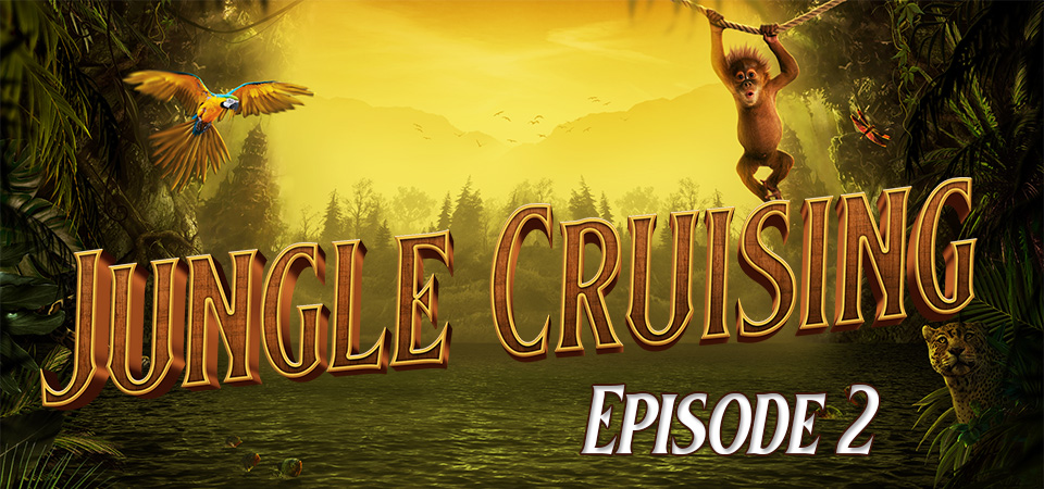 Jungle Cruising – Episode 2