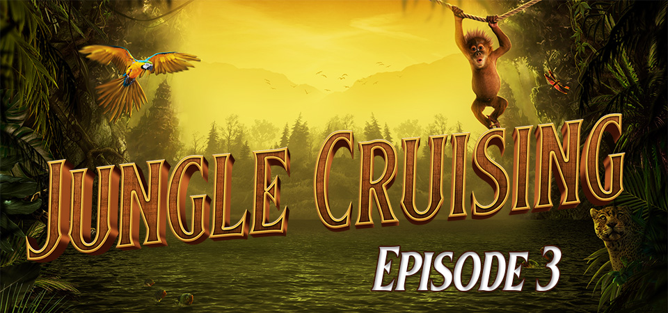Jungle Cruising – Episode 3