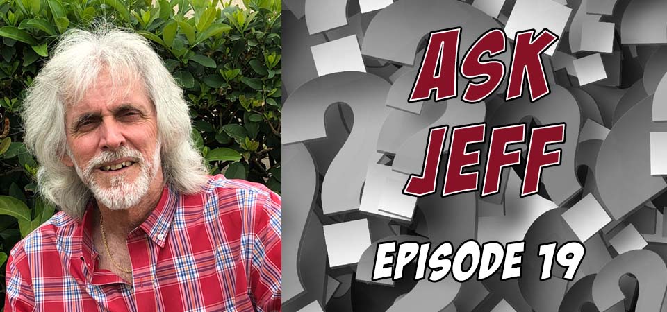 Ask Jeff – Episode 19 (S1E19)