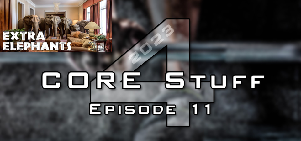 CORE Stuff – 2023 (s4e11) – Extra Elephants (Session Three)