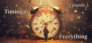 The Right Time and the Right Way