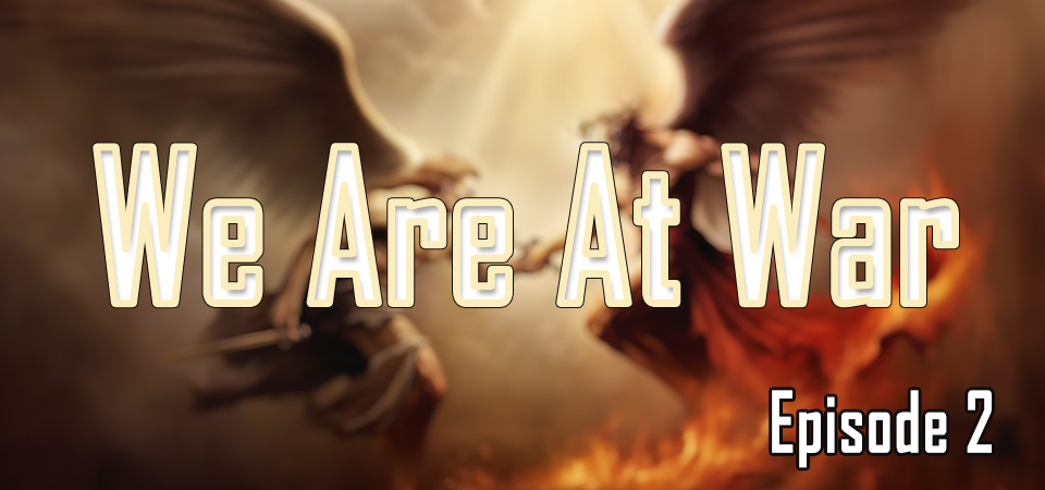 We Are At War (s1e2) – Are we really in a war?