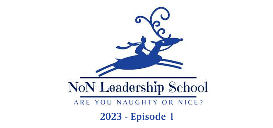 NoN-Leadership School – 2023 – Opening Session – Jeff Dixon – Staying Right on Santa Claus Lane