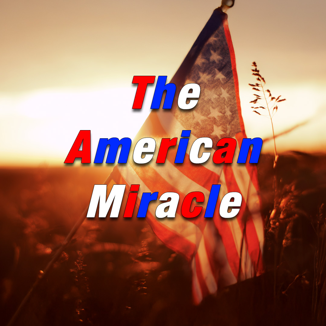 The American Miracle