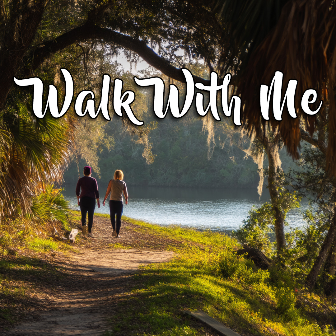Walk With Me