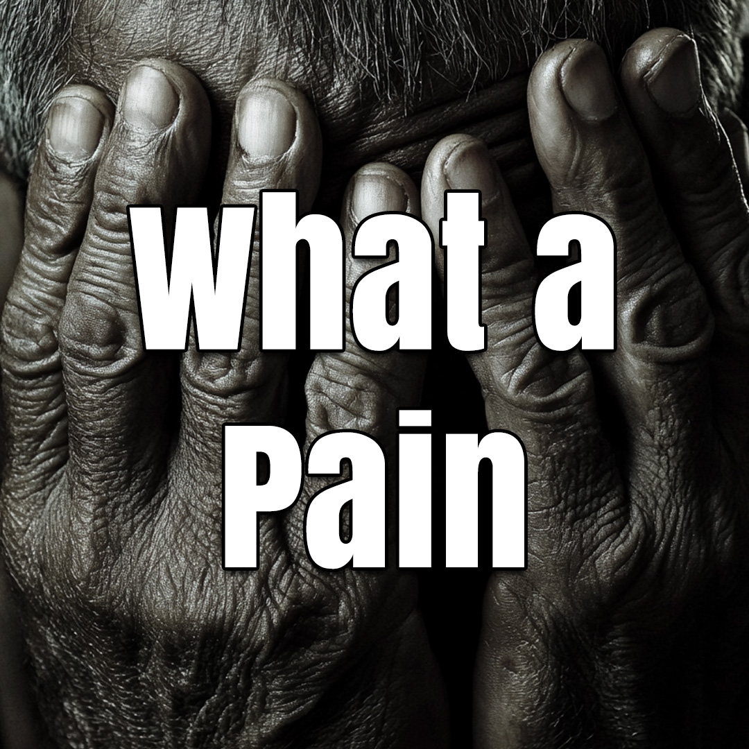 What a Pain