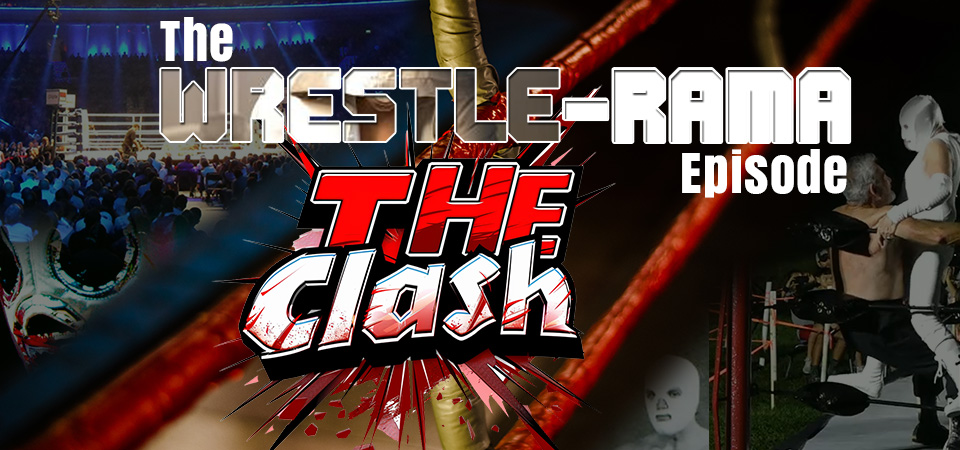 The Clash (s1e3) – The Wrestle-Rama Episode