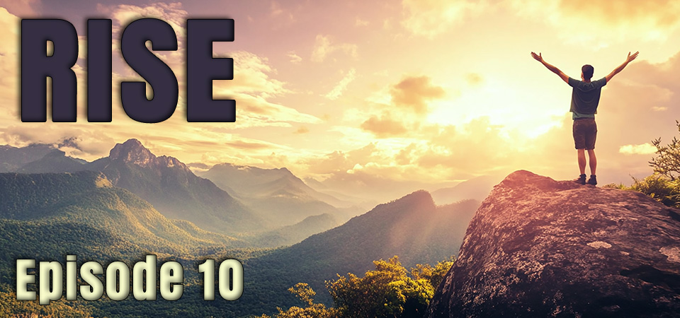 Rise (s1e10) – Thoughts In, Thoughts Out: Transforming Your Mind