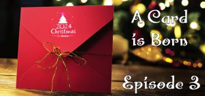 A Card is Born (Episode 3) – The Weird & Wacky Evolution of Christmas Cards
