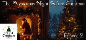 The Mysterious Night Before Christmas (Episode 2) – Who Wrote the Thing?
