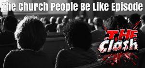 The Church People Be Like Episode