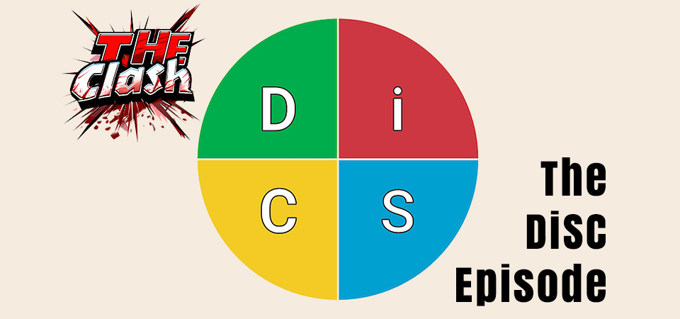The Clash (s2e7) – The DiSC Episode