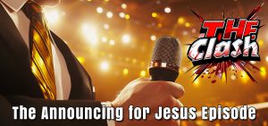 The Announcing for Jesus Episode