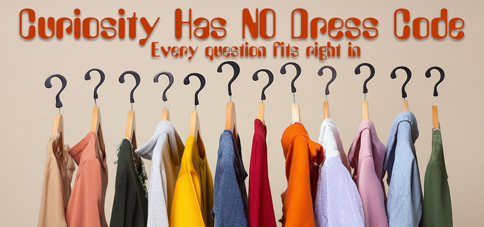 Curiosity Has NO Dress Code: Tackling Doubt, Defining Faith (Session Two)