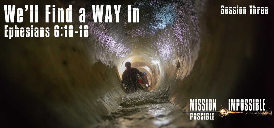 We’ll Find a WAY in – Mission Impossible Possible (Session Three)