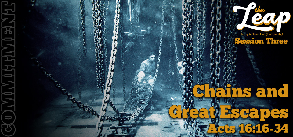 Chains and Great Escapes – The Leap (Session Three)