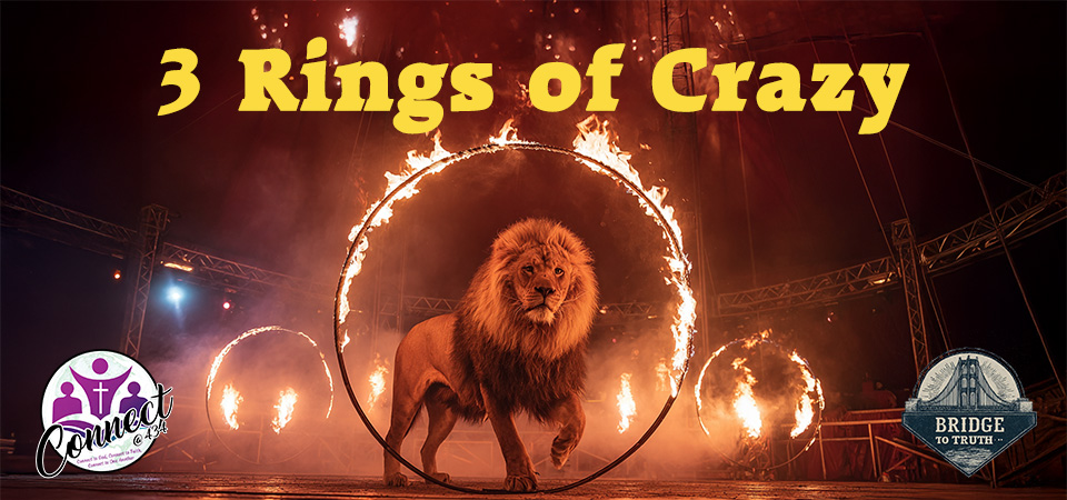 Bridge to Truth (s1e8) – The 1% Rule That Leads to a New You – 3 Rings of Crazy (Wk 4)