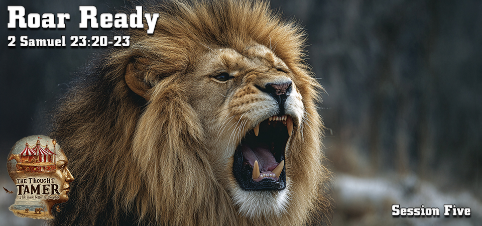 Roar Ready – The Thought Tamer (Session Five)