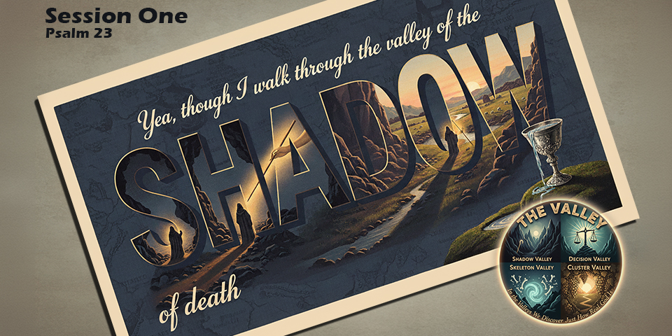 Shadow Valley – The Valley (Session One)