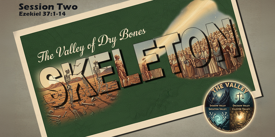 Skeleton Valley – The Valley (Session Two)