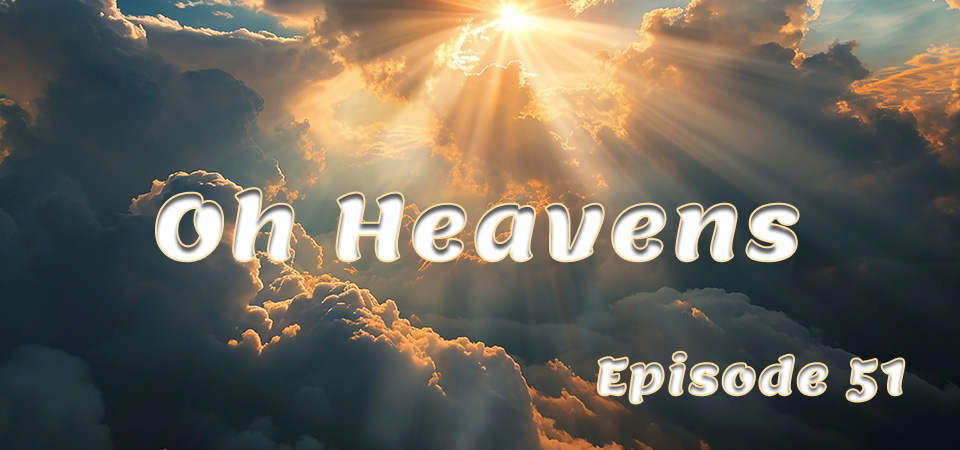 Oh Heavens (s1e51) – The Cosmic Crime That Jailed an Entire Class of Angels