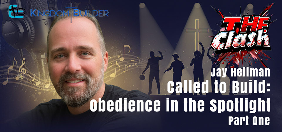 The Clash (s4e16) – Called to Build: Obedience in the Spotlight Part One