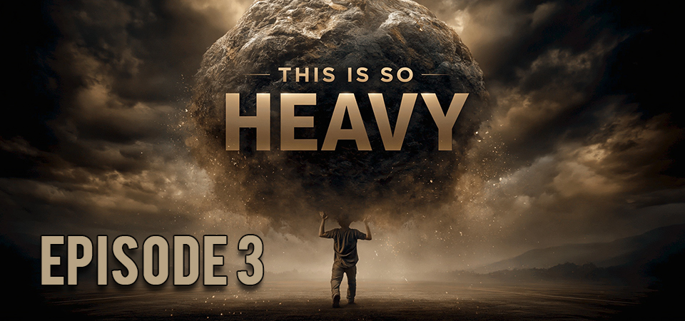This is So Heavy (s1e3) – Feeling Crushed by Life? The Simple Key to Finding Rest