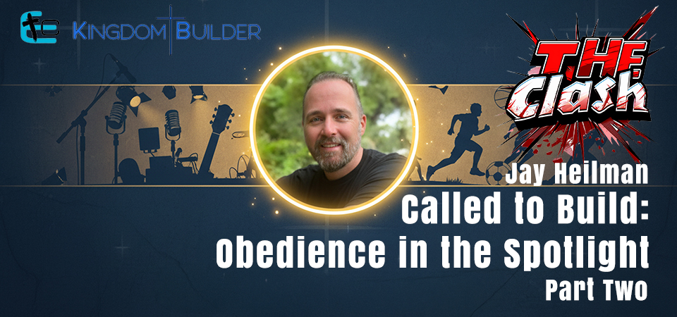 The Clash (s4e17) – Called to Build: Obedience in the Spotlight Part Two