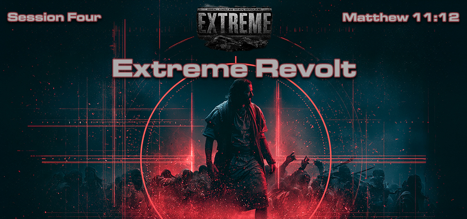 Extreme Revolt – Extreme (Session Four)