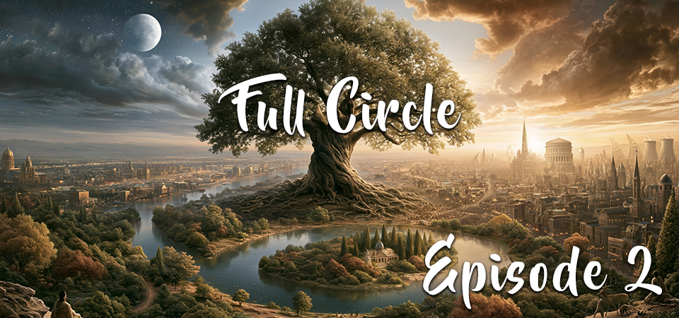 Full Circle (s1e2) – From Garden to Glory: The Hidden Circle of Scripture
