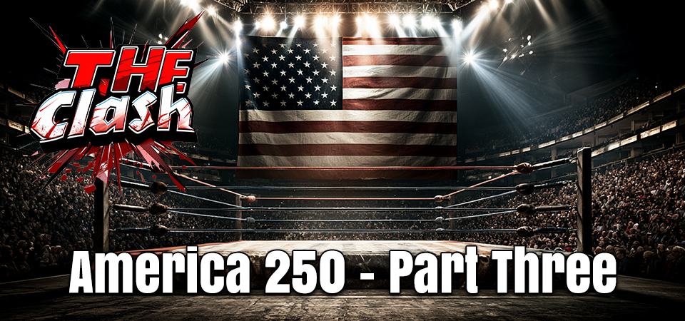 The Clash (s4e25) – America 250 Part Three