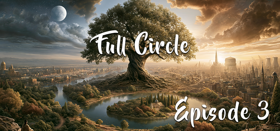 Full Circle (s1e3) – The Master Author: Why the Bible’s Ending Perfectly Mirrors Its Beginning