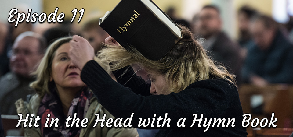 Hit in the Head with a Hymn Book (s1e11) – The War Origin of “Jesus Loves the Little Children”
