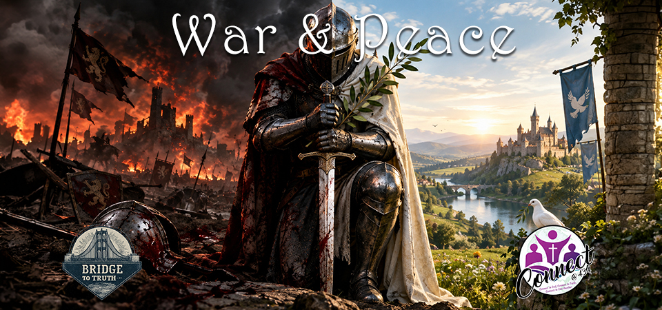 Bridge to Truth (s2e16) – Rising Above: Why You Must Fight for Inner Peace – War and Peace (Wk 1)